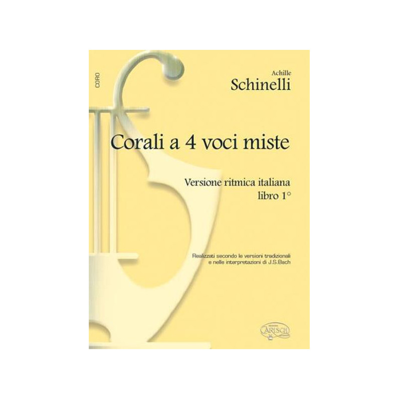 ACHILLE SCHINELLI -CORALI A 4 VOCI - VERSIONE RITMICA ITALIANA LIBRO 1°