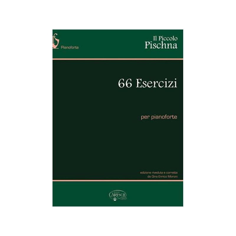 J. PISCHNA - IL PICCOLO PISCHNA - 66 ESERCIZI PER PIANOFORTE