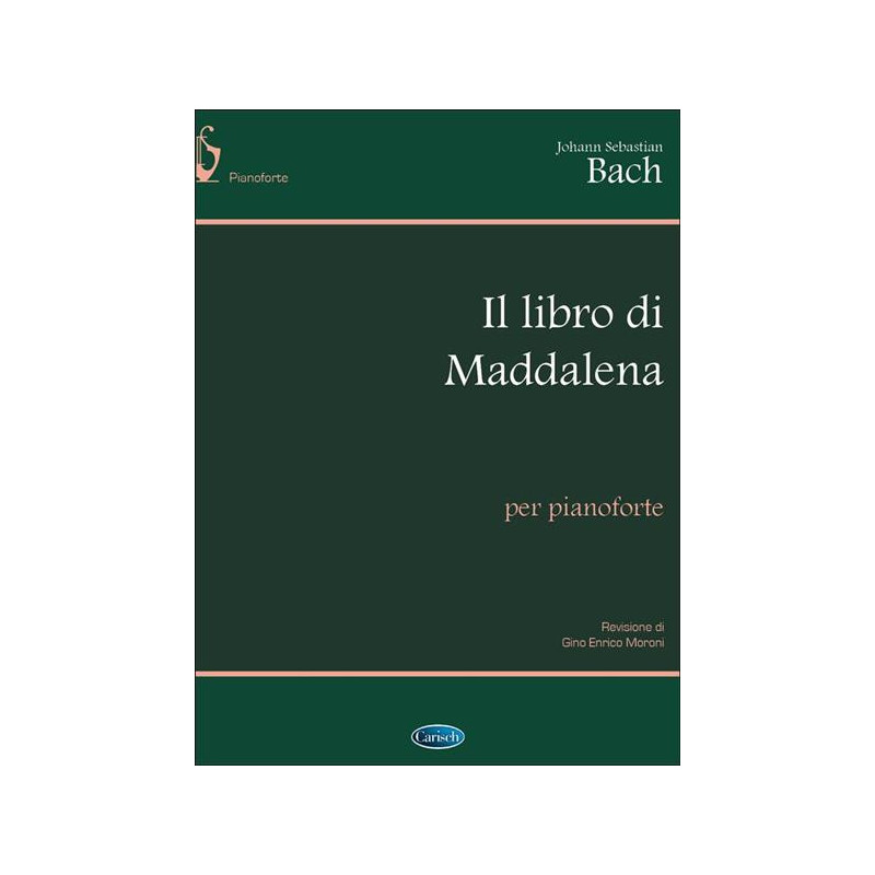 J. S. BACH - IL LIBRO DI MADDALENA