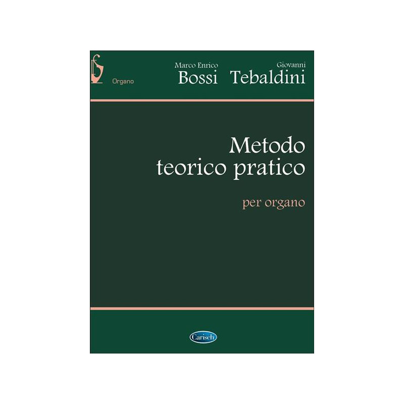 BOSSI / TEBALDINI - METODO TEORICO PRATICO PER ORGANO