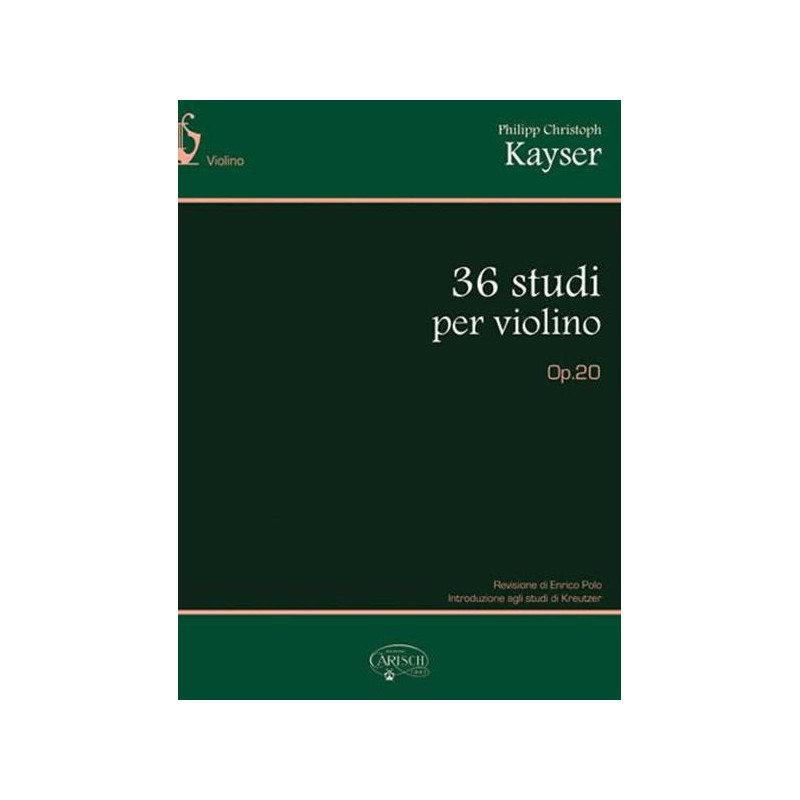 KAYSER - 36 STUDI ELEMENTARI E PROGRESSIVI PER VIOLINO OP. 20