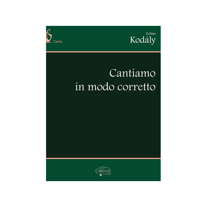 Z. KODÀLY - CANTIAMO IN MODO CORRETTO - METODO