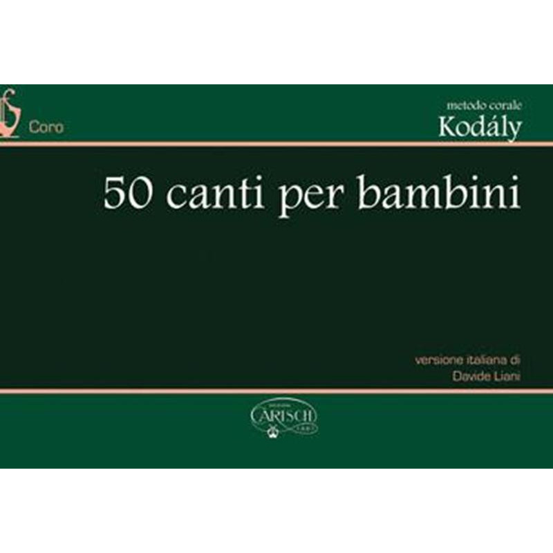 METODO CORALE KODÁLY: 50 CANTI PER BAMBINI