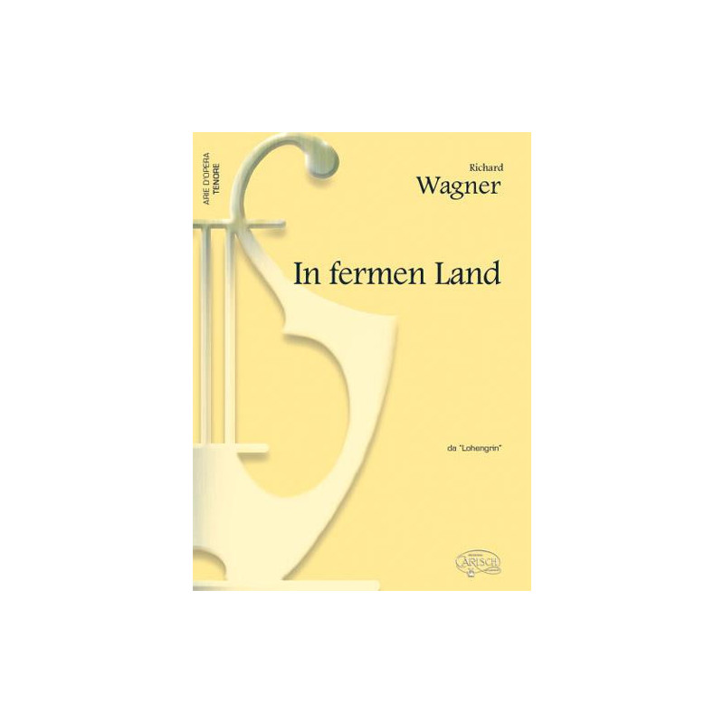 In Fermen Land, da Lohengrin - Richard Wagner - Riduzione per canto e pianoforte