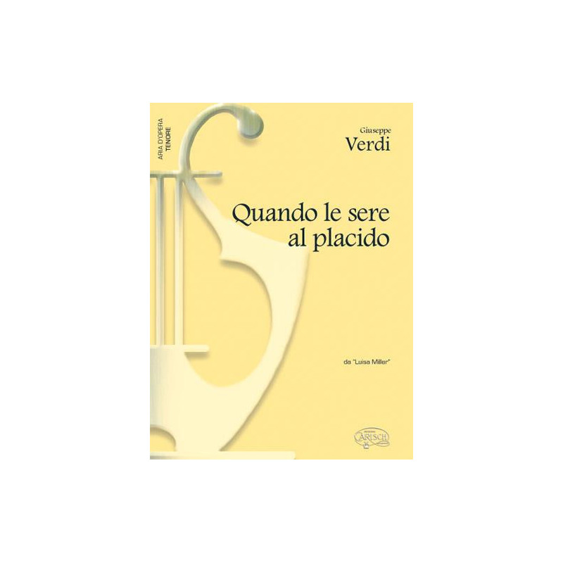 Quando le sere al placido, da Luisa Miller - Giuseppe Verdi - canto e pianoforte