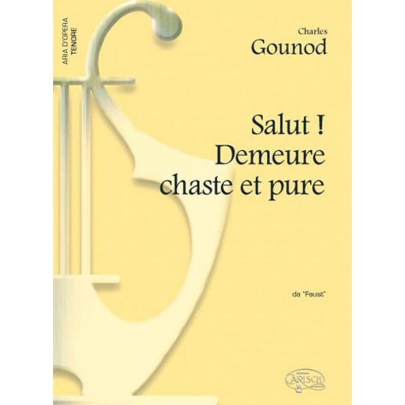 Salut! Demeure chaste et pure, da Faust - Charles Gounod - canto e pianoforte