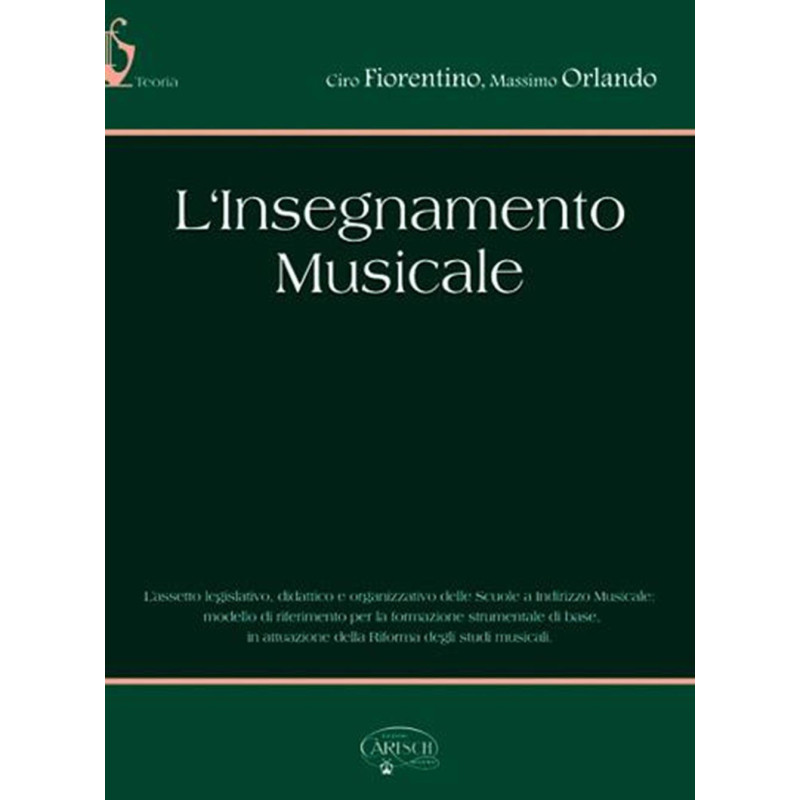L'Insegnamento Musicale - Ciro Fiorentino - Massimo Orlando