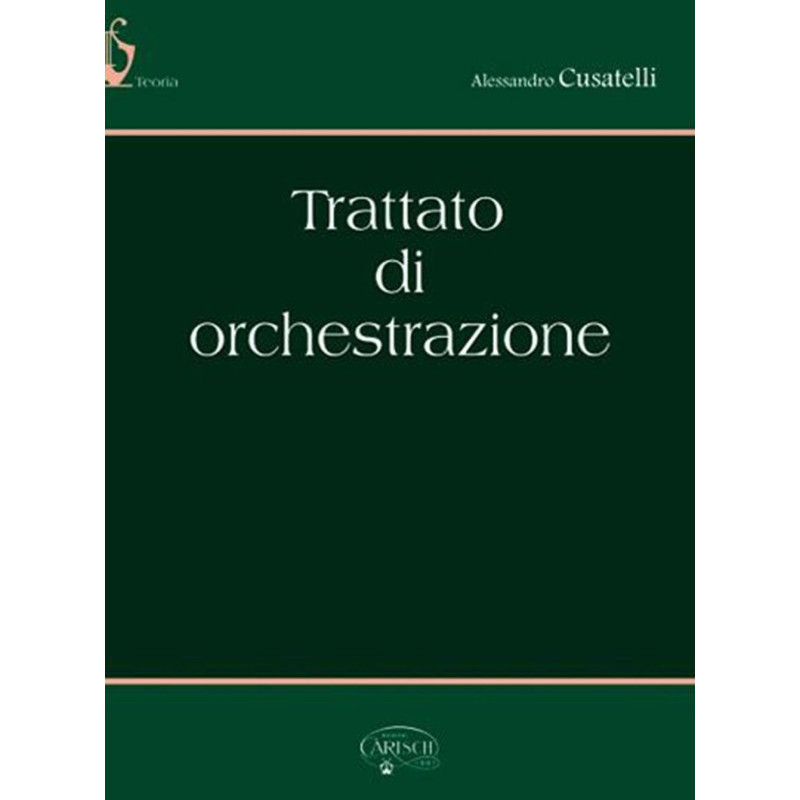 Trattato di Orchestrazione - Alessandro Cusatelli - Orchestra