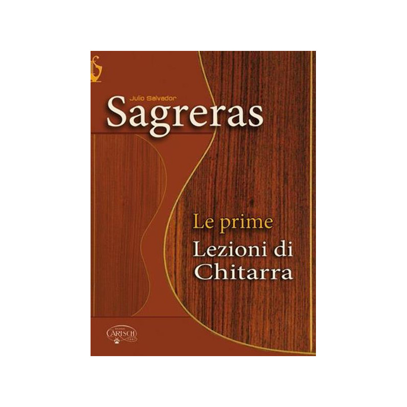 J.S. SAGRERAS - LE PRIME LEZIONI DI CHITARRA