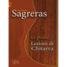 J.S. SAGRERAS - LE PRIME LEZIONI DI CHITARRA