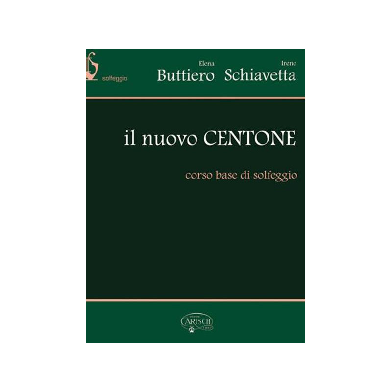 BUTTIERO/ SCHIAVETTA - IL NUOVO CENTONE - CORSO BASE DI SOLFEGGIO