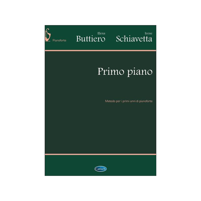 E. BUTTIERO - I. SCHIAVETTA - PRIMO PIANO - METODO