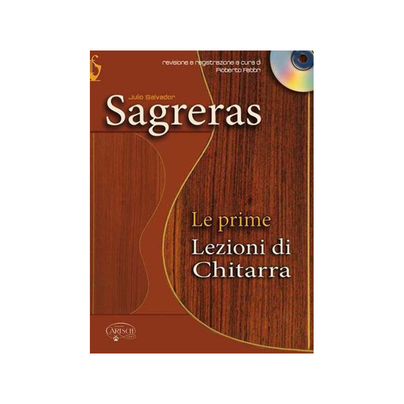 J.S. SAGRERAS / FABBRI - LE PRIME LEZIONI DI CHITARRA + CD