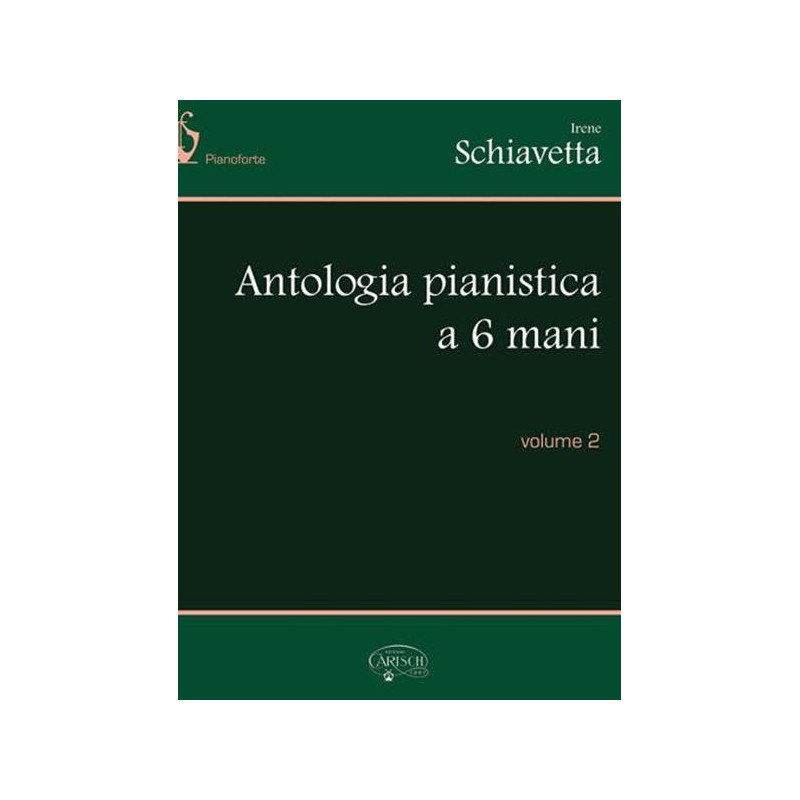 I. SCHIAVETTA - ANTOLOGIA PIANISTICA A 6 MANI VOL. 2