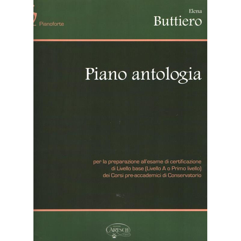 PIANO ANTOLOGIA  - BUTTIERO ELENA - PIANOFORTE