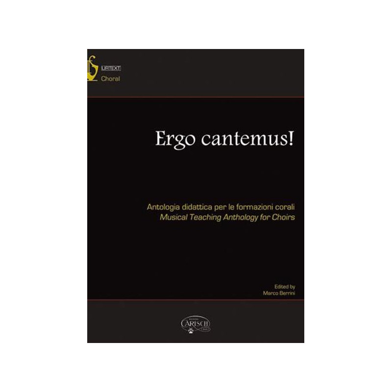 ERGO CANTEMUS! ANTOLOGIA DIDATTICA PER LE FORMAZIONI CORALI