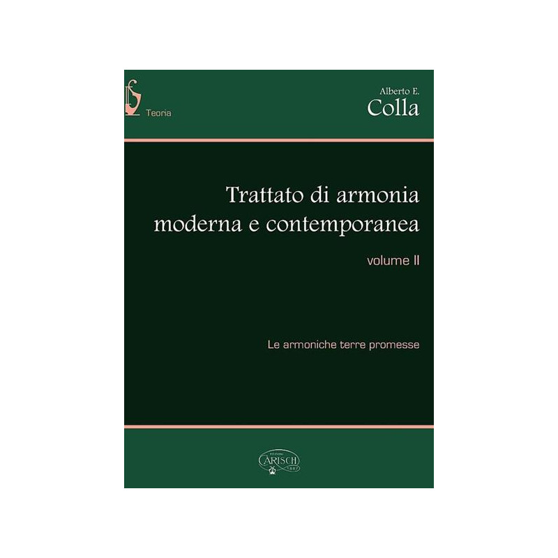 ALBERTO COLLA - TRATTATO DI ARMONIA MODERNA E CONTEMPORANEA VOL. 2
