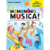 A. CAPPELLARI - MAMEMIMO....MUSICA! LIBRO DELL'ALUNNO VOL. 1