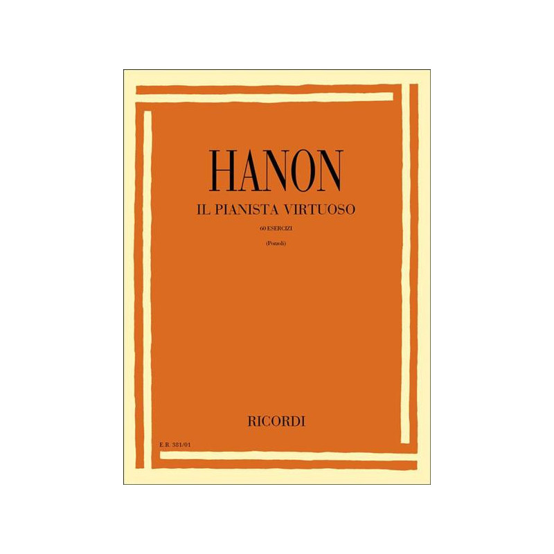 CHARLES LOUIS HANON - PIANISTA VIRTUOSO, POZZOLI - PIANOFORTE