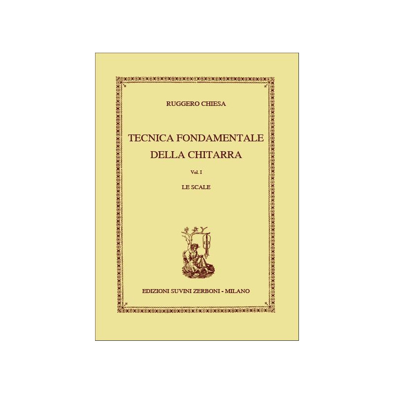 RUGGERO CHIESA - TECNICA FONDAMENTALE DELLA CHITARRA V. 1 LE SCALE