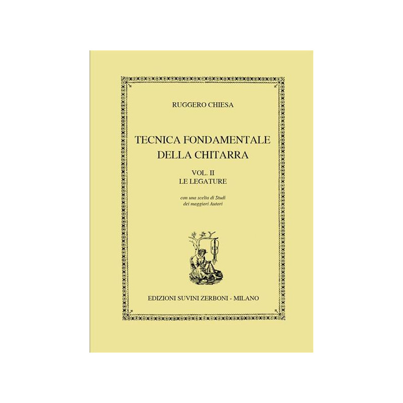 RUGGERO CHIESA - TECNICA FONDAMENTALE DELLA CHITARRA V.2  LE LEGATURE