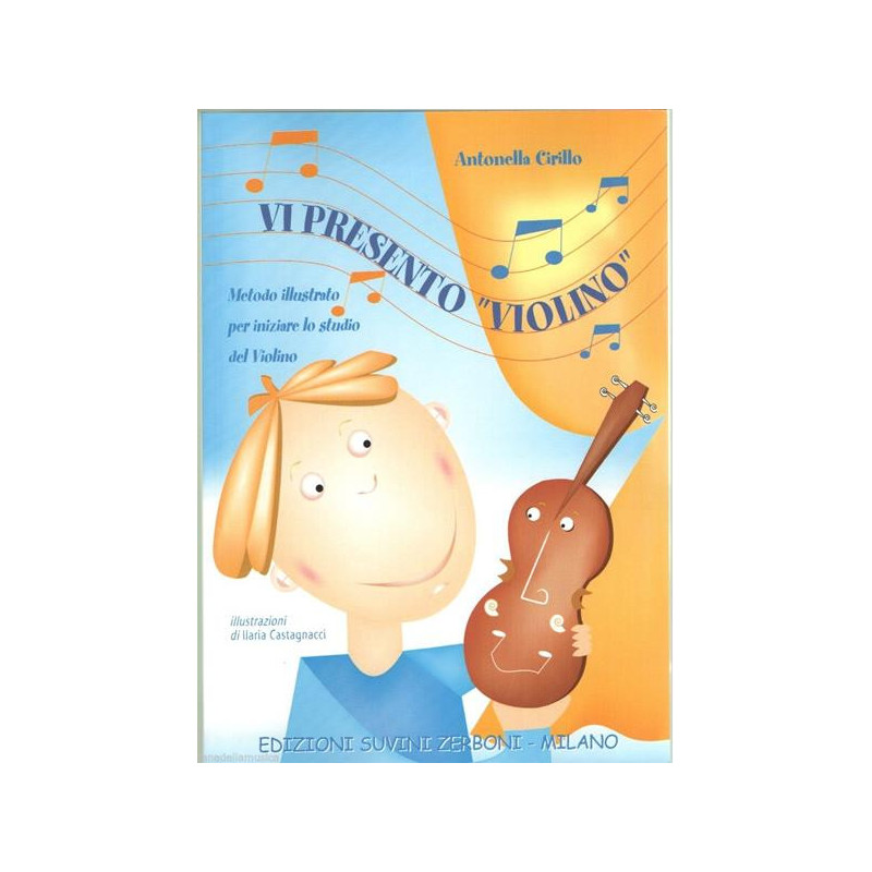 ANTONELLA CIRILLO- VI PRESENTO VIOLINO - METODO ILLUSTARTO