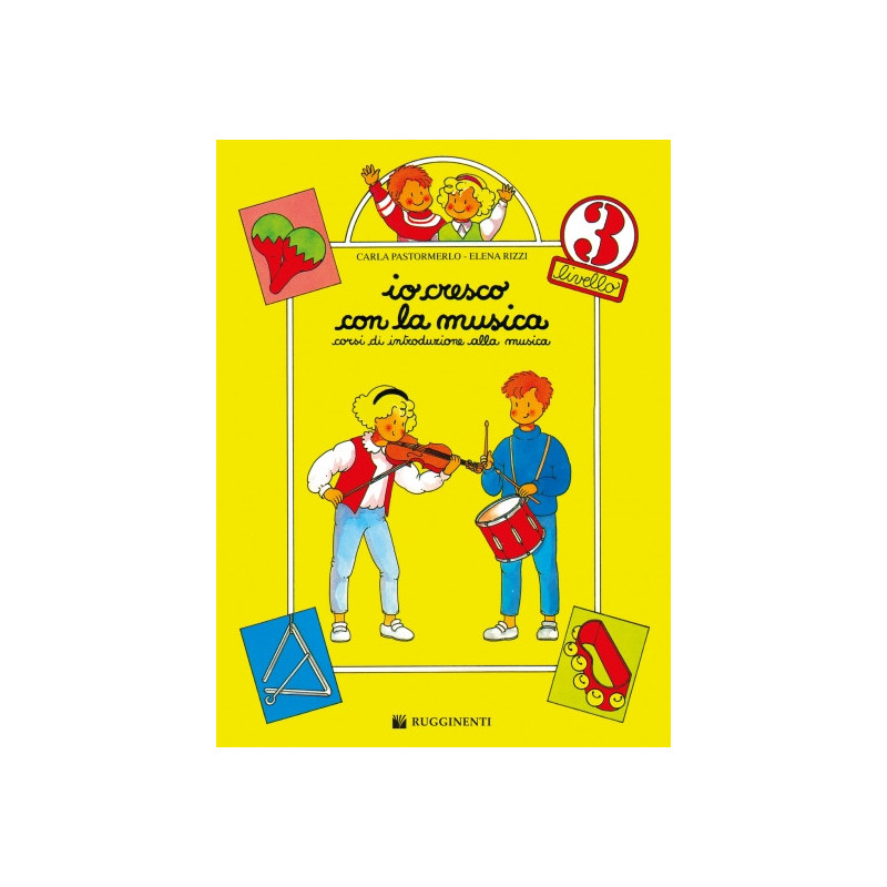 IO CRESCO CON LA MUSICA LIV. 3 - PASTORMERLO/RIZZI
