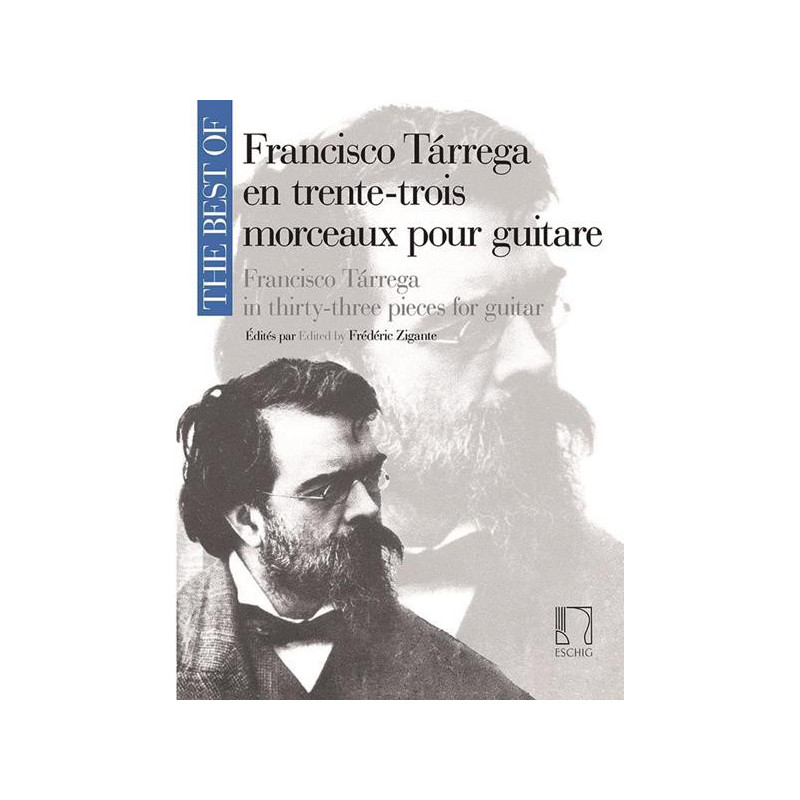 THE BEST OF FRANCISCO TARREGA - 33 PEZZI PER CHITARRA A CURA DI FREDERIC ZIGANTE