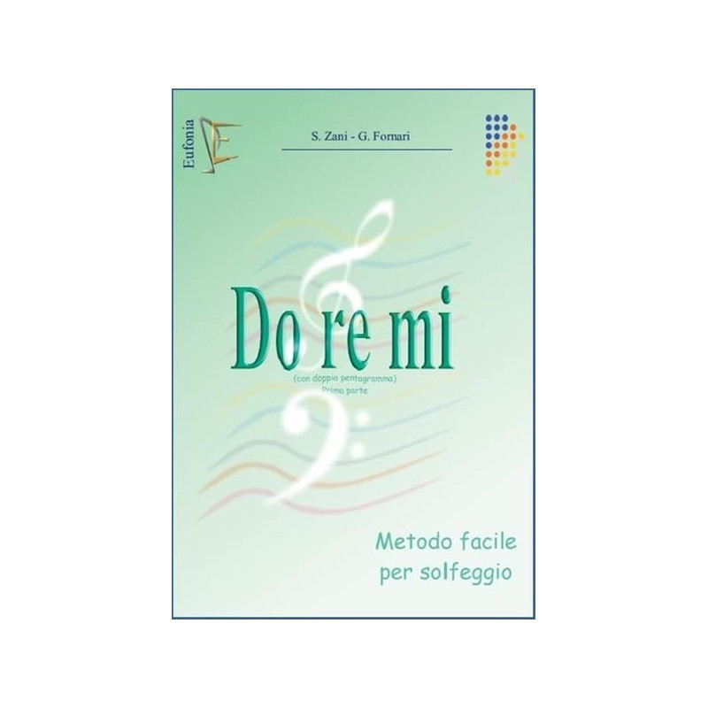 ZANI / FORNARI - DO RE MI 1 METODO FACILE DI SOLFEGGIO SU DOPPIO RIGO